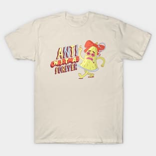 ANTI CHRISTMAS FOREVER T-Shirt